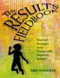 The Results Fieldbook: Practical Strategies from Dramatically Improved Schools