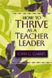 How to Thrive as a Teacher Leader
