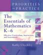 The Essentials of Mathematics K-6: Effective Curriculum, Instruction, and Assessment (Priorities in Practice series)