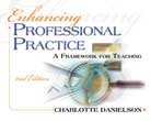 Enhancing Professional Practice: A Framework for Teaching, 2nd Edition