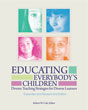 Educating Everybody's Children: Diverse Teaching Strategies for Diverse Learners