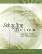 Schooling by Design: Mission, Action, and Achievement