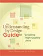 Understanding by Design Guide to Creating High-Quality Units