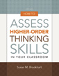 How to Assess Higher-Order Thinking Skills in Your Classroom