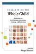 Challenging the Whole Child: Reflections on Best Practices in Learning, Teaching, and Leadership (EBOOK)