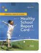 Creating a Healthy School Using the Healthy School Report Card: An ASCD Action Tool, 2nd Edition