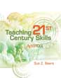 Teaching 21st Century Skills: An ASCD Action Tool
