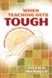 When Teaching Gets Tough: Smart Ways to Reclaim Yo