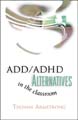 ADD/ADHD Alternatives in the Classroom